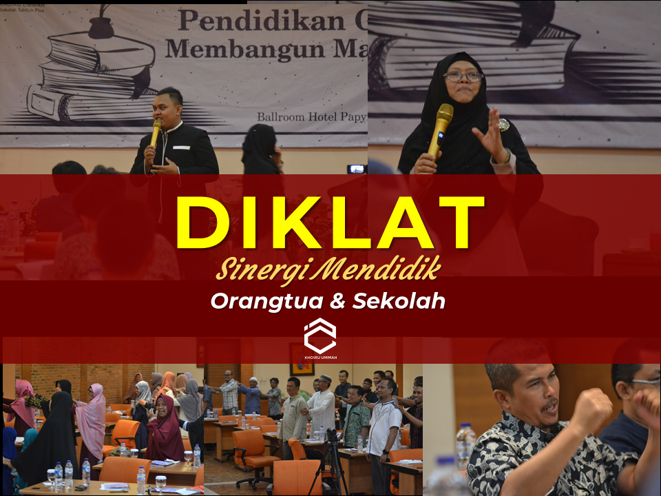 Diklat, Wujud Sinergi Orangtua dan Sekolah Diklat, Wujud Sinergi Orangtua dan Sekolah